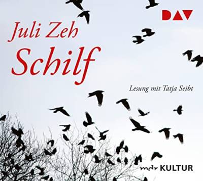 Schilf: Lesung mit Tatja Seibt (6 CDs) (Juli Zeh) von Audio Verlag Der GmbH